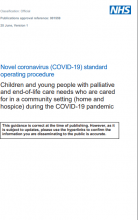 Novel coronavirus (COVID-19) standard operating procedure: Standard operating procedure: Children and young people with palliative and end-of-life care needs who are cared for in a community setting (home and hospice) during the COVID-19 pandemic